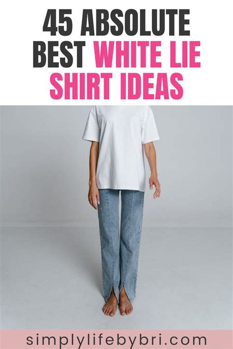 Good White Lie Shirts: The Perfect Way to Get What You Want