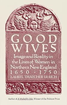 Good Wives: Image and Reality in the Lives of Women in Northern Ebook Doc