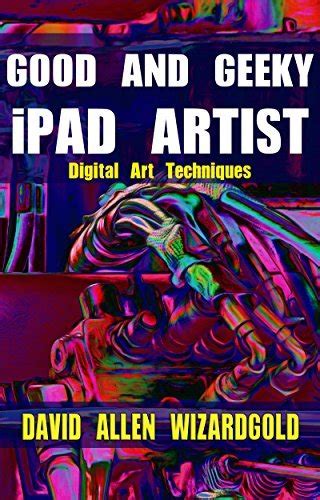 Good and Geeky iPad Artist Digital Art Techniques Doc