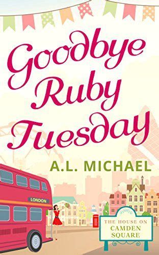 Goodbye Ruby Tuesday The House on Camden Square Book 1 PDF