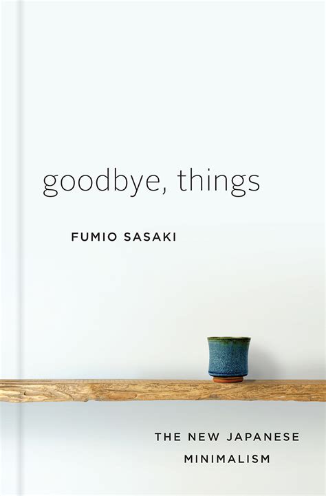 Goodbye Things The New Japanese Minimalism Epub