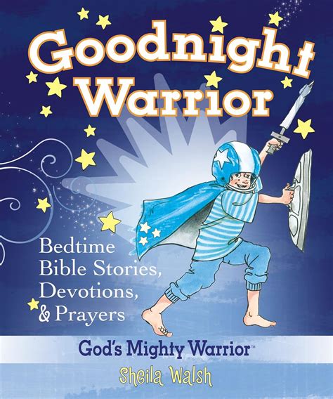 Goodnight Warrior God s Mighty Warrior Bedtime Bible Stories Devotions and Prayers Doc