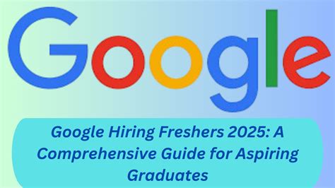 Google Internship: A Comprehensive Guide for Aspiring Candidates