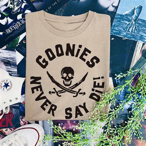 Goonies Never Say Die Shirts: A Symbol of Adventure and Nostalgic Fun