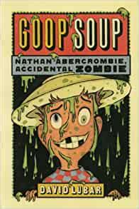 Goop Soup Nathan Abercrombie Accidental Zombie 3