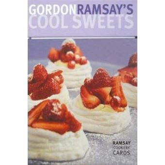 Gordon Ramsay s Cool Sweets Ramsay Cookery Cards Kindle Editon