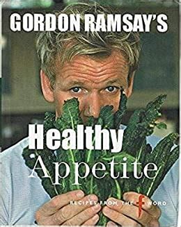 Gordon Ramsay s Healthy Appetite Kindle Editon