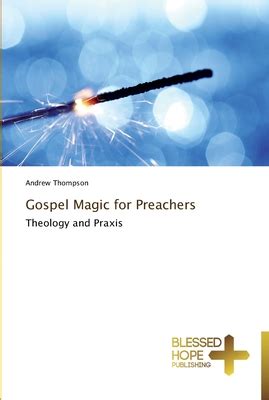 Gospel Magic for Preachers Kindle Editon