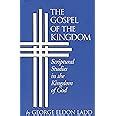 Gospel of the Kingdom Scriptural Studies in the Kingdom of God Doc