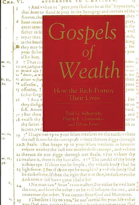 Gospels of Wealth How the Rich Portray Their Lives Reader