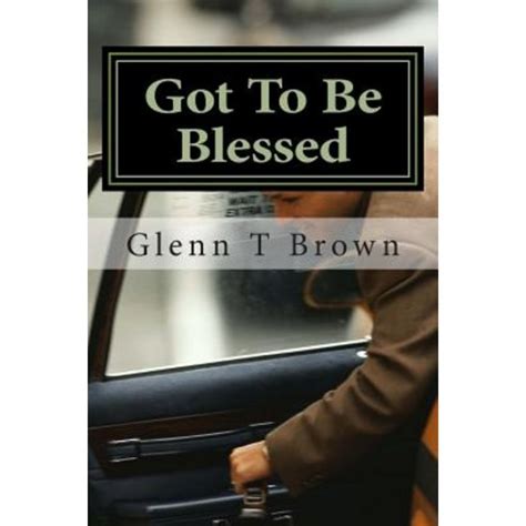 Got to Be Blessed The Life and Times of a Chicago Taxi Driver Kindle Editon