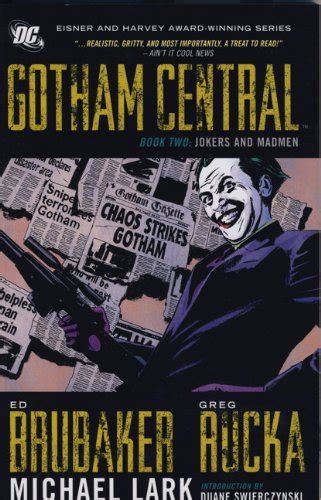 Gotham Central Deluxe Jokers and Madmen Ed Brubaker Greg Rucka Michael Lark Jokers and Madmen Bk 2 Reader