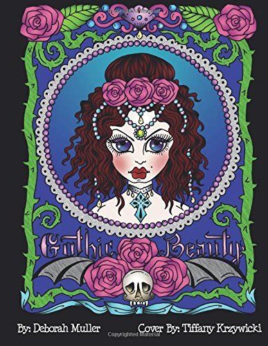 Gothic Beauty Gothic Beauty Coloring Book full of Whimsy Fantasy and FUN Created by Artist Deborah Muller Reader
