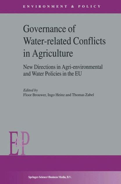 Governance of Water-Related Conflicts in Agriculture New Directions in Agri-Environmental and Water Epub