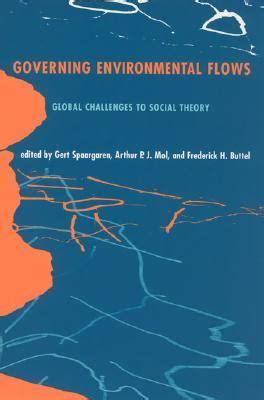 Governing Environmental Flows Global Challenges to Social theory Epub
