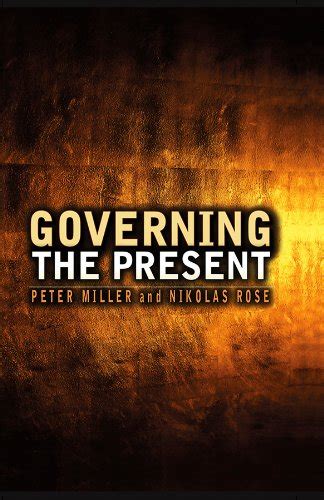 Governing the Present Administering Economic Social and Personal Life Reader