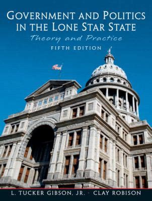 Government and politics in the Lone Star State Theory and practice Reader