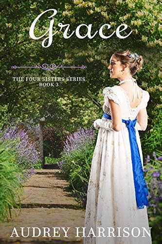 Grace A Regency Romance The Four Sisters Series Book 3 Volume 3 PDF