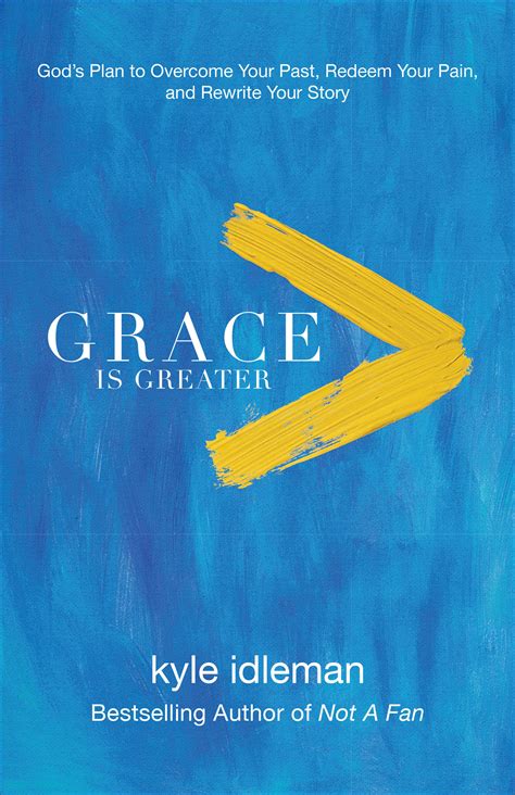 Grace Is Greater God s Plan to Overcome Your Past Redeem Your Pain and Rewrite Your Story Epub