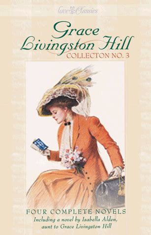 Grace Livingston Hill Collection No 3 Four Complete Novels Reader