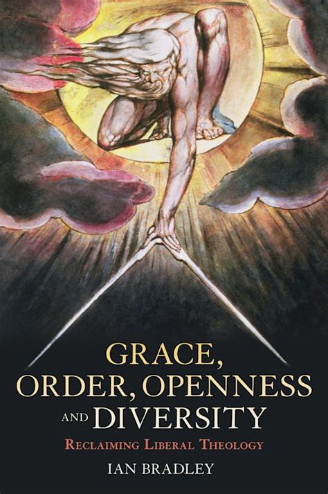 Grace Order Openness and Diversity Reclaiming Liberal Theology PDF