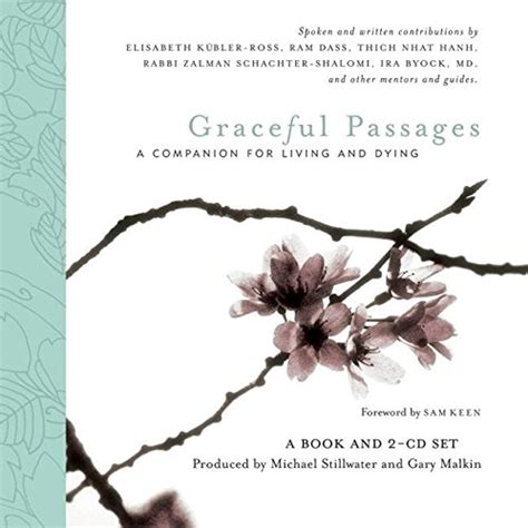 Graceful Passages A Companion for Living and Dying Wisdom of the World PDF