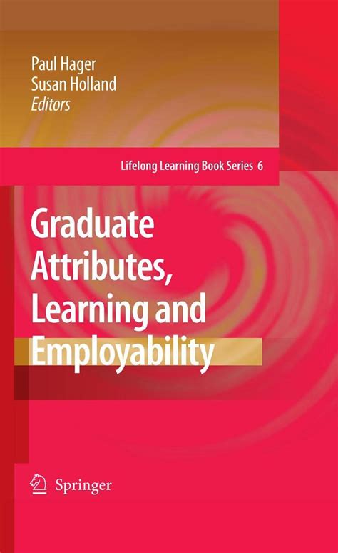 Graduate Attributes, Learning and Employability Reader