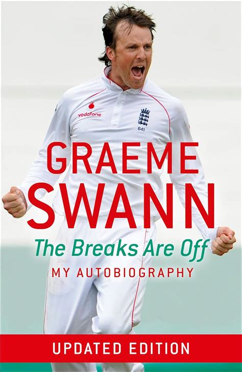 Graeme Swann: The Breaks are Off - My Autobiography Reader