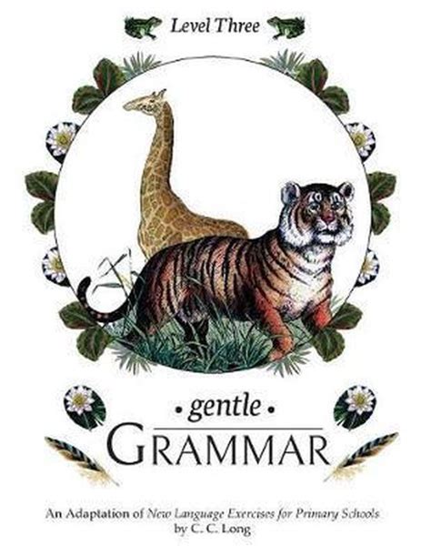 Grammar is A Gentle Reader