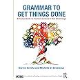Grammar to Get Things Done A Practical Guide for Teachers Anchored in Real-World Usage PDF