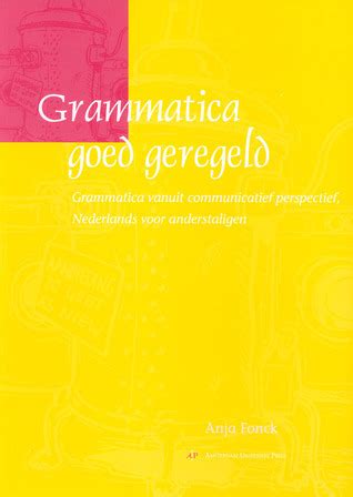 Grammatica goed geregeld (Getting Hold of Grammar): Grammatica vanuit communicatief perspectief Kindle Editon