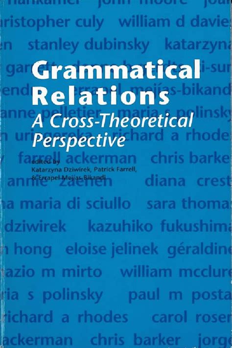 Grammatical Relations A Cross-Theoretical Perspective Reader