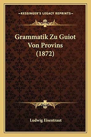 Grammatik Zu Guiot Von Provins... PDF