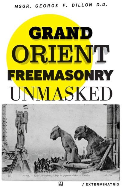 Grand Orient Freemasonry Unmasked Kindle Editon