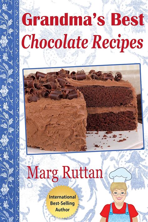 Grandma s Best Chocolate Recipes Grandma s Best Recipes Book 1 Doc