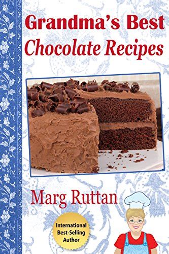 Grandma s Best Chocolate Recipes Grandma s Best Recipes Book 1 Doc