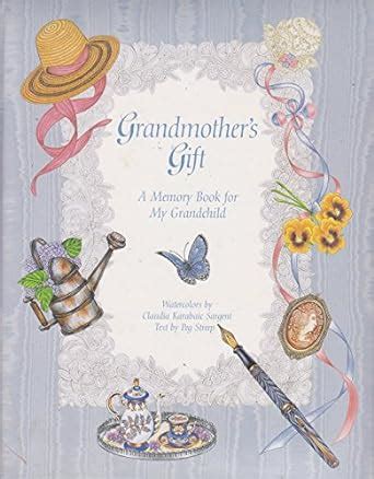 Grandmother s Gift A Memory Book for My Grandchild Kindle Editon