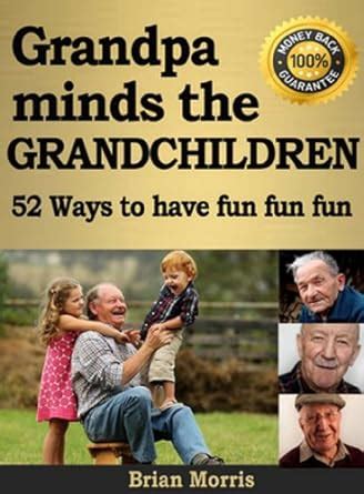 Grandpa minds the grandchildren Grandad has 52 ways to have fun Reader