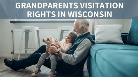 Grandparent Rights in Wisconsin: A Comprehensive Guide