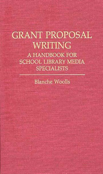 Grant Proposal Writing A Handbook for School Library Media Specialists PDF