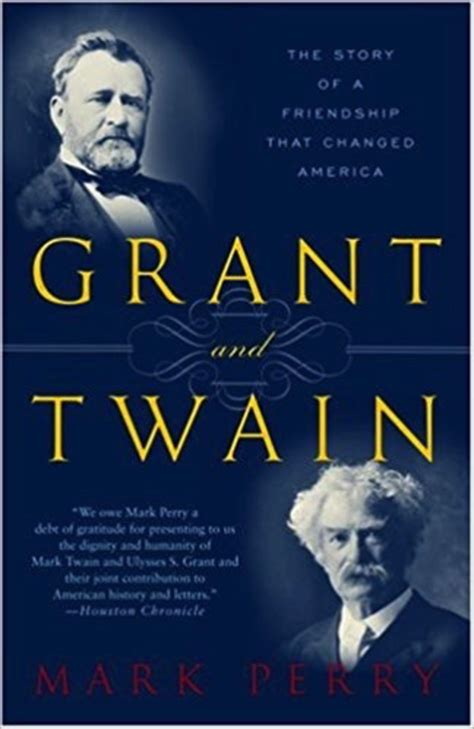 Grant and Twain: The Story of an American Friendship Kindle Editon