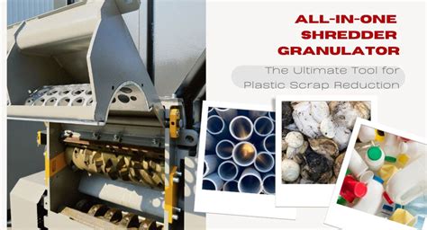 Granulateur: The Ultimate Solution for Waste Reduction