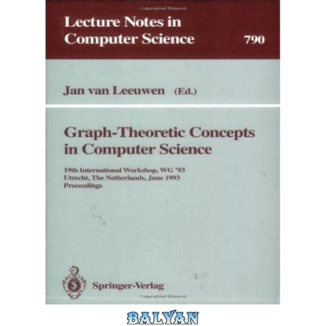 Graph-Theoretic Concepts in Computer Science 19th International Workshop, WG 93, Utrecht, The Nethe Reader