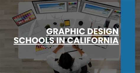 Graphic Design Schools in California: A Comprehensive Guide to Top Institutions