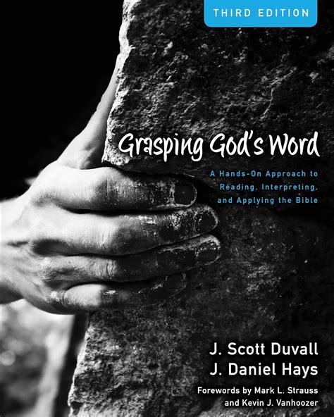 Grasping God s Word A Hands-On Approach to Reading Interpreting and Applying the Bible Reader