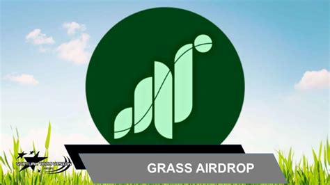 Grass Airdrop: A Comprehensive Guide