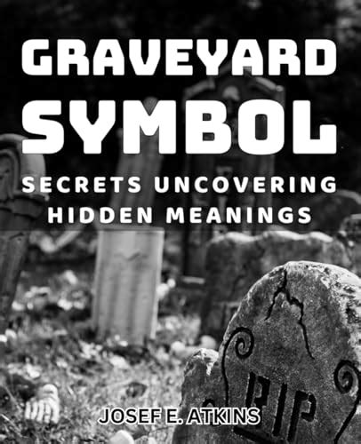 Graveyard Echoes: Uncovering the Secrets of the Dead