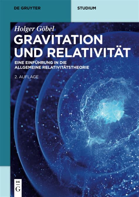 Gravitation und Kosmologie Eine EinfÃ¼hrung in die Allgemeine RelativitÃ¤tstheorie 5 Kindle Editon