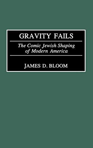 Gravity Fails The Comic Jewish Shaping of Modern America PDF