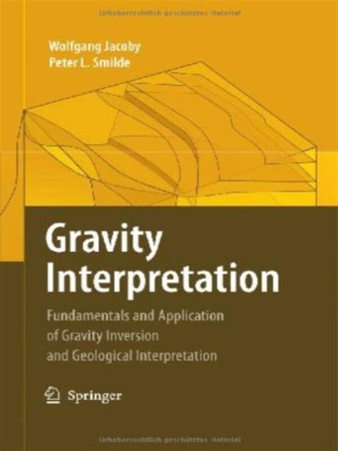 Gravity Interpretation Fundamentals and Application of Gravity Inversion and Geological Interpretat Kindle Editon